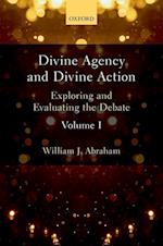 Divine Agency and Divine Action, Volume I