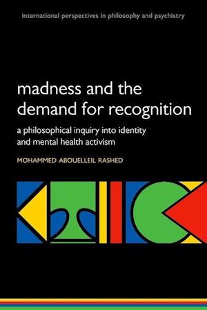 Madness and the demand for recognition