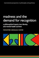 Madness and the demand for recognition