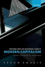 Structural Crisis and Institutional Change in Modern Capitalism