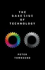 The Dark Side of Technology