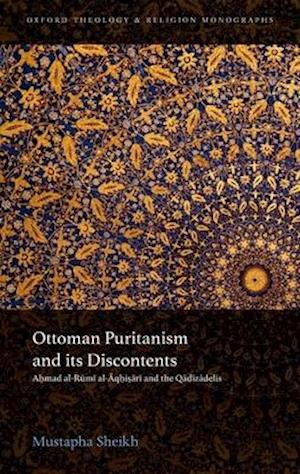 Ottoman Puritanism and its Discontents