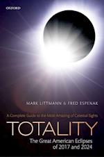 Totality — The Great American Eclipses of 2017 and 2024