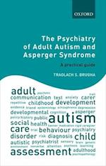 The Psychiatry of Adult Autism and Asperger Syndrome