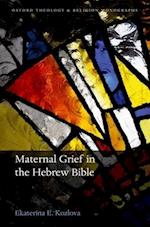 Maternal Grief in the Hebrew Bible