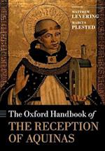 The Oxford Handbook of the Reception of Aquinas