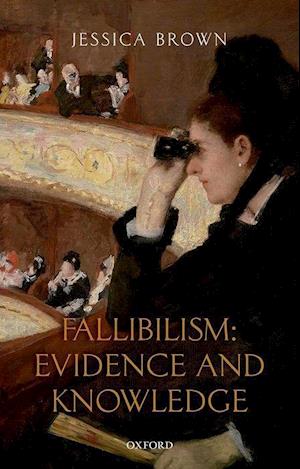 Fallibilism: Evidence and Knowledge