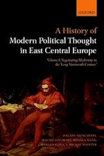 A History of Modern Political Thought in East Central Europe