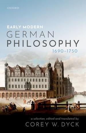 Early Modern German Philosophy (1690-1750)