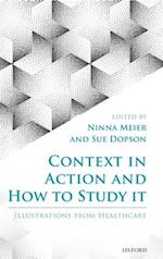 Context in Action and How to Study It