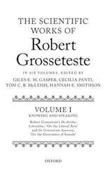 The Scientific Works of Robert Grosseteste, Volume I