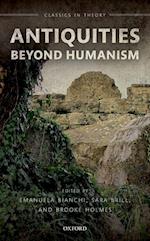 Antiquities Beyond Humanism