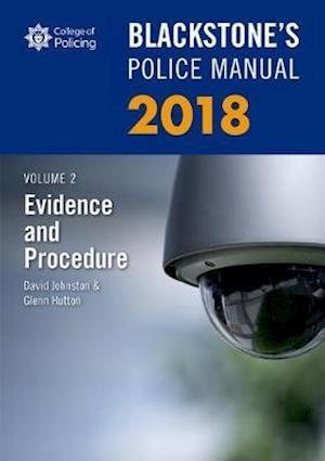 Blackstone's Police Manual Volume 2: Evidence and Procedure 2018