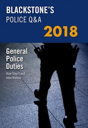 Blackstone's Police Q&A: General Police Duties 2018