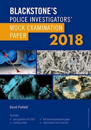 Blackstone's Police Investigators' Mock Examination Paper 2018