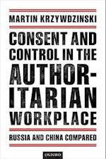 Consent and Control in the Authoritarian Workplace