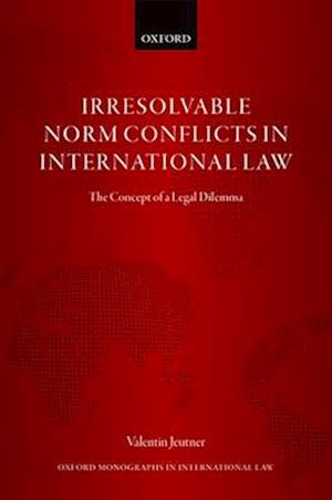 Irresolvable Norm Conflicts in International Law