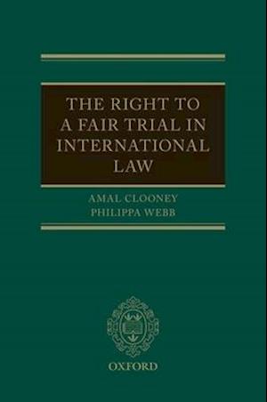 The Right to a Fair Trial in International Law