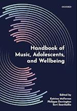Handbook of Music, Adolescents, and Wellbeing