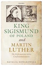 King Sigismund of Poland and Martin Luther