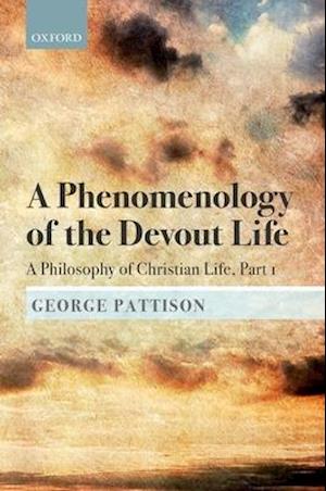 A Phenomenology of the Devout Life