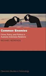 Common Enemies: Crime, Policy, and Politics in Australia-Indonesia Relations