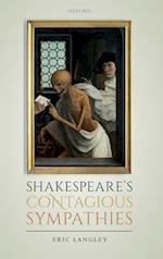 Shakespeare's Contagious Sympathies