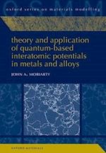 Theory and Application of Quantum-Based Interatomic Potentials in Metals and Alloys