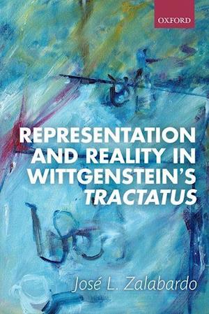 Representation and Reality in Wittgenstein's Tractatus