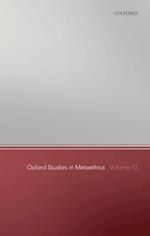 Oxford Studies in Metaethics 13