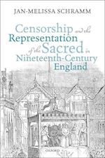 Censorship and the Representation of the Sacred in Nineteenth-Century England