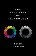 The Dark Side of Technology