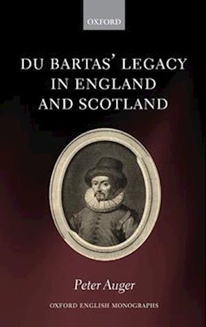 Du Bartas' Legacy in England and Scotland