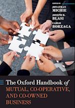 The Oxford Handbook of Mutual, Co-Operative, and Co-Owned Business