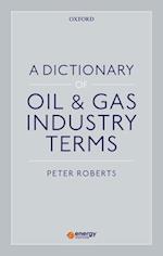 A Dictionary of Oil & Gas Industry Terms