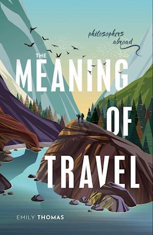 The Meaning of Travel