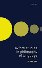 Oxford Studies in Philosophy of Language Volume 1