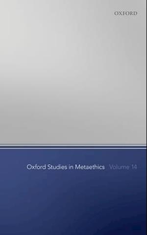 Oxford Studies in Metaethics Volume 14