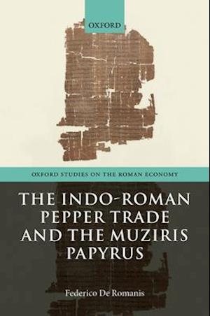 The Indo-Roman Pepper Trade and the Muziris Papyrus