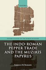 The Indo-Roman Pepper Trade and the Muziris Papyrus