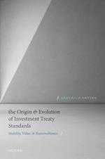 The Origin and Evolution of Investment Treaty Standards