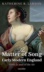 The Matter of Song in Early Modern England