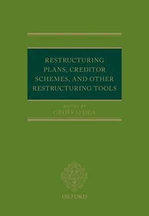Restructuring Plans, Creditor Schemes, and other Restructuring Tools