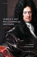 Leibniz's Key Philosophical Writings