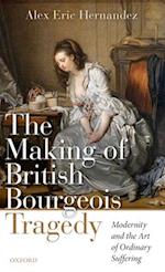 The Making of British Bourgeois Tragedy