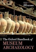 The Oxford Handbook of Museum Archaeology