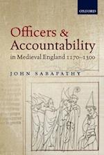 Officers and Accountability in Medieval England 1170-1300