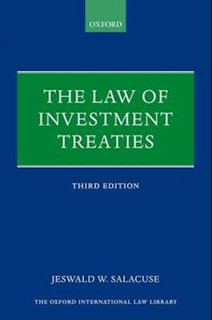 The Law of Investment Treaties