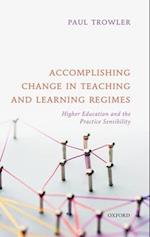 Accomplishing Change in Teaching and Learning Regimes