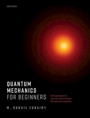 Quantum Mechanics for Beginners
